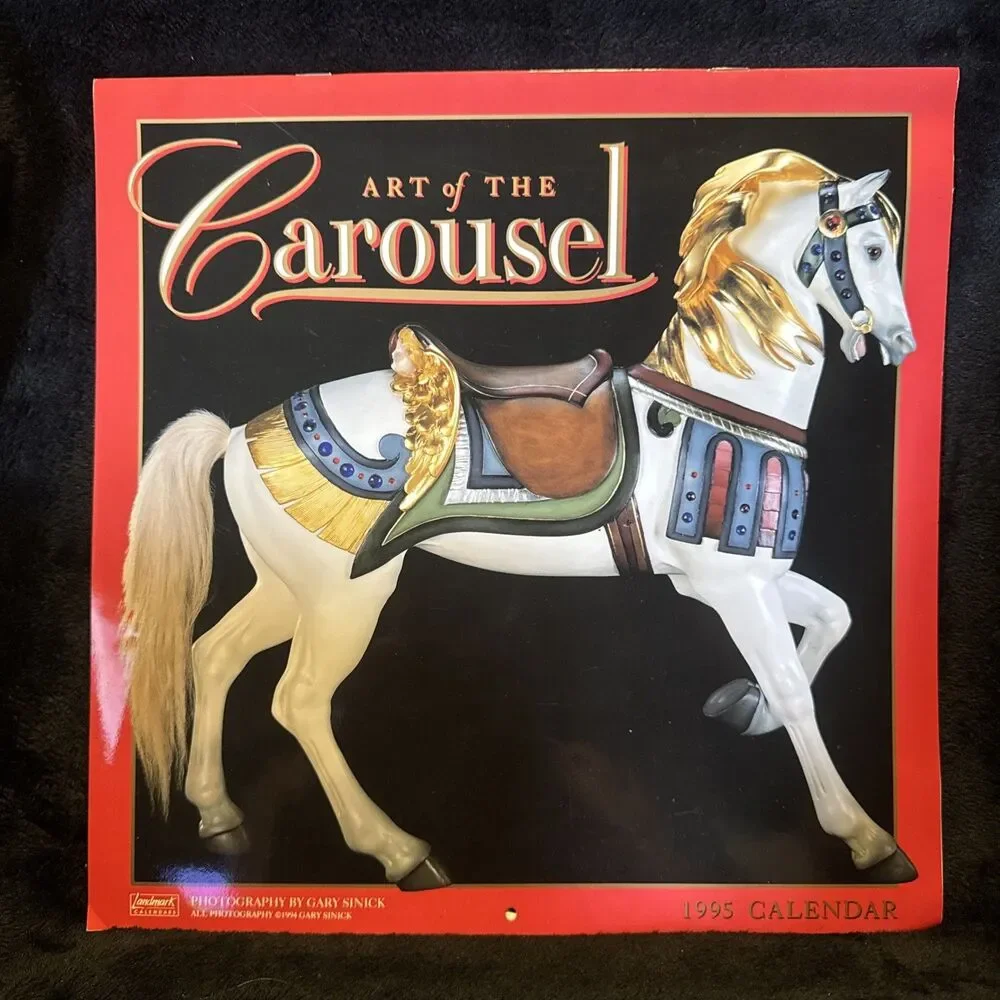 Art of The Carousel 1995 Wall Calendar Landmark Photography By Gary Sinick
